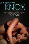 A Night With Knox: (Sexy Bastard #2.5) by Eve Jagger