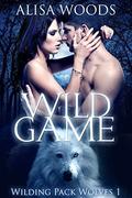 Wild Game by Alisa Woods