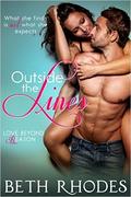 Outside The Lines (Love Beyond Reason #2) by Beth Rhodes