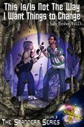 This Is/Is Not the Way I Want Things to Change (The Spanners #3) by Sally Ember