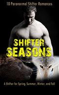 Shifter Seasons: 10 Paranormal Shifter Romances by Wednesday Raven