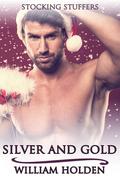 Silver and Gold by William Holden