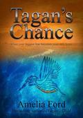 Tagan's Chance (The Tagan Series - #2) by Amelia Ford