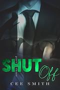 Shut Off (Just This Once #3) by Cee Smith