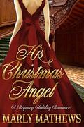 His Christmas Angel (A Regency Holiday Romance #8) by Marly Mathews
