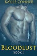 Bloodlust: Book 1 by Kaylie Conner