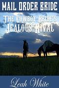 The Cowboy Bride's Jealous Rival (Western Brides of Goldington Court #1) by Leah White