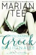 Pollyanna and the Greek Billionaire: Innocent and Betrayed, Part 3 by Marian Tee