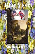 Blue Violet (Civil War Era Romances #2) by Suellen Ocean