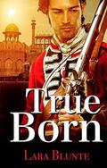 True Born by Lara Blunte