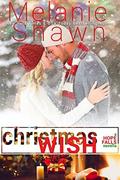 Christmas Wish: A Hope Falls Holiday Novella by Melanie Shawn