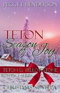 Teton Season of Joy: Teton and Yellowstone Romance Series Christmas Novella (Teton Romance Trilogy #4) by Peggy L Henderson