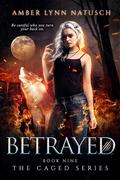 Betrayed by Amber Lynn Natusch