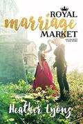 Royal Marriage Market by Heather Lyons