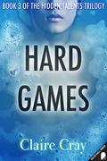 Hard Games (The Hidden Talents Trilogy #3) by Claire Cray
