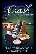 Crash (Crash Series #1) by Karen Bell