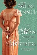 A Man without a Mistress (The Penningtons #2) by Bliss Bennet