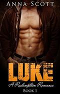 Luke (A Redemption Romance #1) by Anna Scott