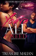 You're All I Need: A Queen's Love Story by Treasure Malian
