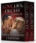 Love, Lies, Deceit - Complete by Leslie Johnson