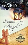 The Christmas Angel: Prequel (Love for Christmas #1) by Christina Ward