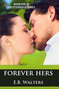 Forever Hers by E.B. Walters, Ednah Walters