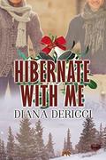 Hibernate With Me by Diana DeRicci