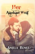 Her Alaskan Wolf by Anjela Renee