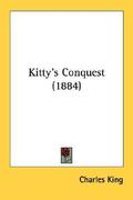 Kitty's conquest by Charles King