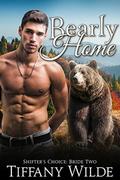 Bearly Home: A BBW Paranormal WereBear Standalone Romance Novella (Shifter's Choice: Bride #2) by Tiffany Wilde