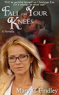 Fall On Your Knees: A Christmas Romantic Suspense Novella by Mary C. Findley