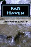 Far Haven: A Quest for Certitude. a Fight for Justice. by Aleksandra Layland