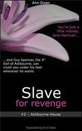 Ashbourne House (Slave for Revenge #2) by Ann Owen