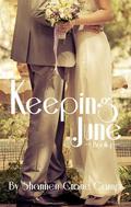 Keeping June (The June Series, #4) by Shannen Crane Camp