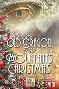 The Old Dragon of the Mountain's Christmas by S.E. Smith