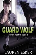 Guard Wolf: BBW Paranormal Wolf Shifter Romance by Lauren Esker