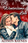A Wintertime Love by Alyson Raynes