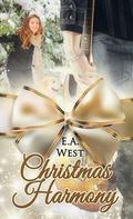 Christmas Harmony  (Christmas Holiday Extravaganza) by E.A. West
