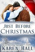 Just Before Christmas (Forever Christmas - The Second Season #3) by Karen Hall