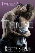 Thrive (Twisted #3) by Rebecca Sherwin