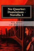 No Quarter: Dominium - Volume 3 by M.J.L. Evans