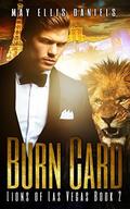 Burn Card: A Billionaire Shifter Novel (Lions of Las Vegas #2) by May Ellis Daniels