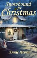Snowbound for Christmas (Annie Acorn's Christmas Shorts #9) by Annie Acorn