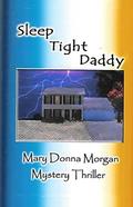 Sleep Tight Daddy by Mary Morgan