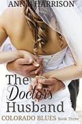 The Doctor's Husband (The Watson Brothers #3) by Deadra Krieger