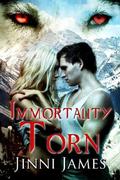 Immortally Torn  (Immortal Shifters Series) by Jinni James