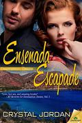 Ensenada Escapade (Destination: Desire #6) by Crystal Jordan