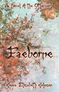 Faeborne (Otherworld, #9) by Jenna Elizabeth Johnson