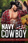 The Navy SEAL Cowboy by Cassandra Michaels