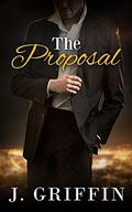The Proposal: Billionaire Romance by J. Griffin